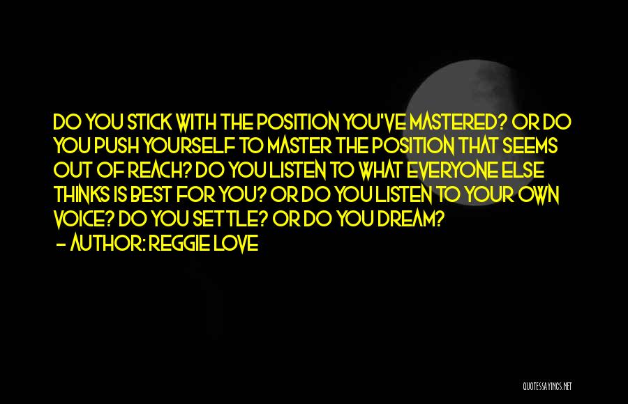 Do What's Best For Yourself Quotes By Reggie Love