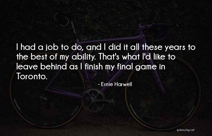 Do What's Best Quotes By Ernie Harwell Do What's Best Quotes By Ernie Harwell