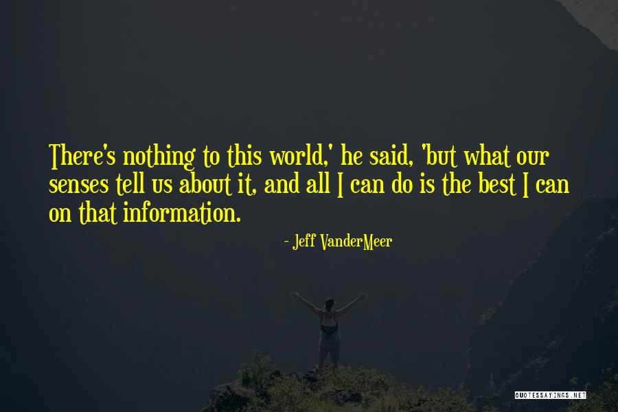Do What's Best Quotes By Jeff VanderMeer Do What's Best Quotes By Jeff VanderMeer