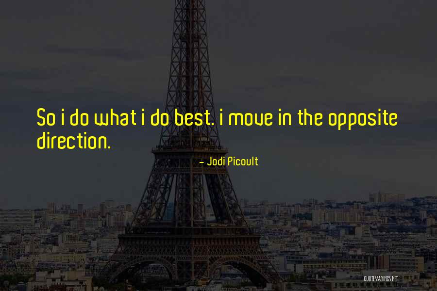 Do What's Best Quotes By Jodi Picoult Do What's Best Quotes By Jodi Picoult