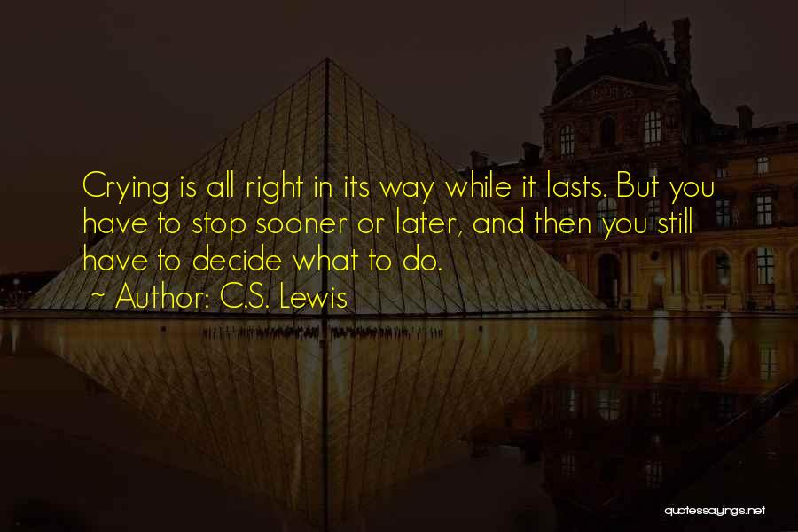 Do What's Right Quotes By C.S. Lewis