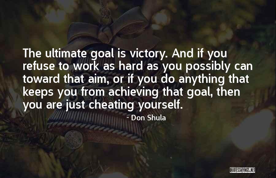 Do Work Hard Quotes By Don Shula Do Work Hard Quotes By Don Shula