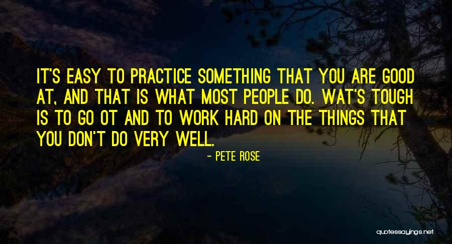 Do Work Hard Quotes By Pete Rose Do Work Hard Quotes By Pete Rose