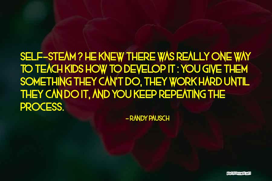Do Work Hard Quotes By Randy Pausch Do Work Hard Quotes By Randy Pausch
