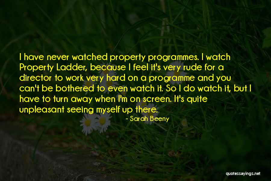 Do Work Hard Quotes By Sarah Beeny Do Work Hard Quotes By Sarah Beeny