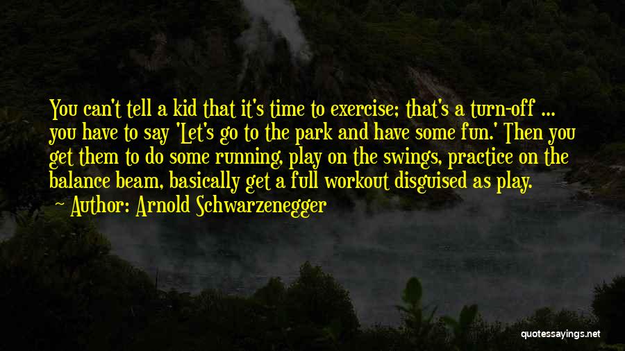 Do Workout Quotes By Arnold Schwarzenegger