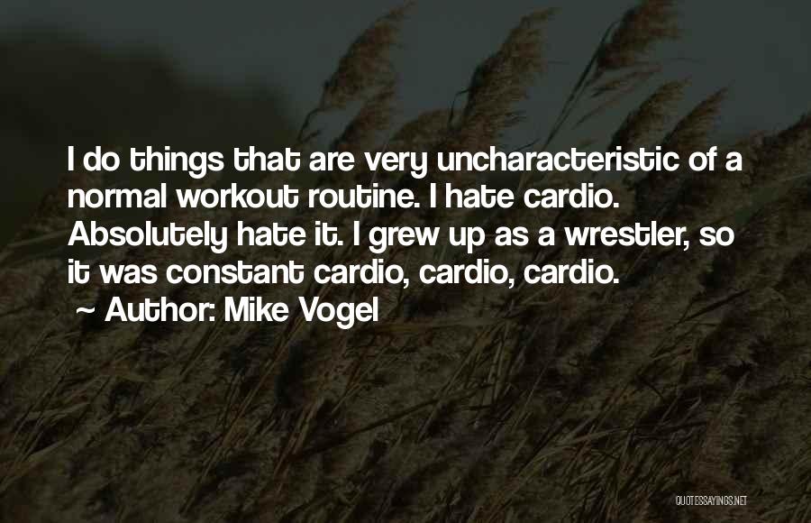 Do Workout Quotes By Mike Vogel