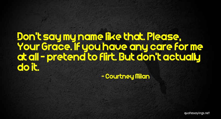 Do You Actually Care Quotes By Courtney Milan