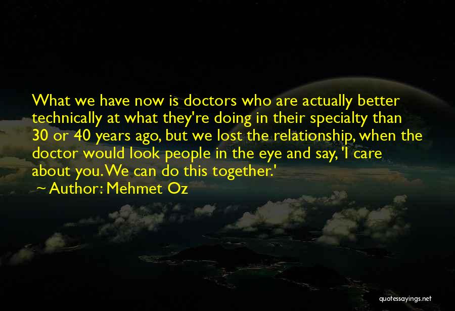 Do You Actually Care Quotes By Mehmet Oz