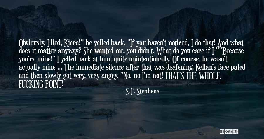 Do You Actually Care Quotes By S.C. Stephens Do You Actually Care Quotes By S.C. Stephens
