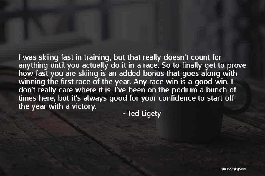 Do You Actually Care Quotes By Ted Ligety