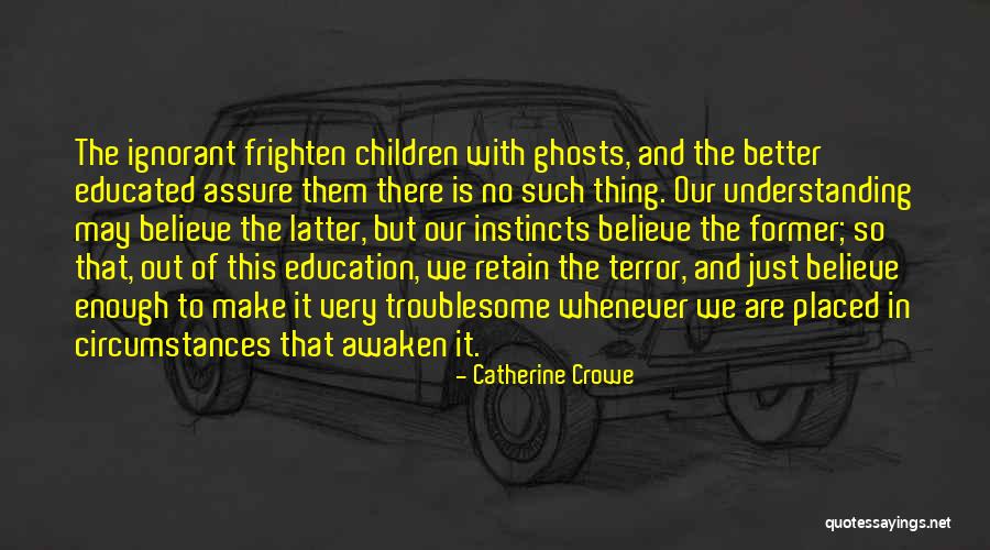 Do You Believe In Ghosts Quotes By Catherine Crowe Do You Believe In Ghosts Quotes By Catherine Crowe