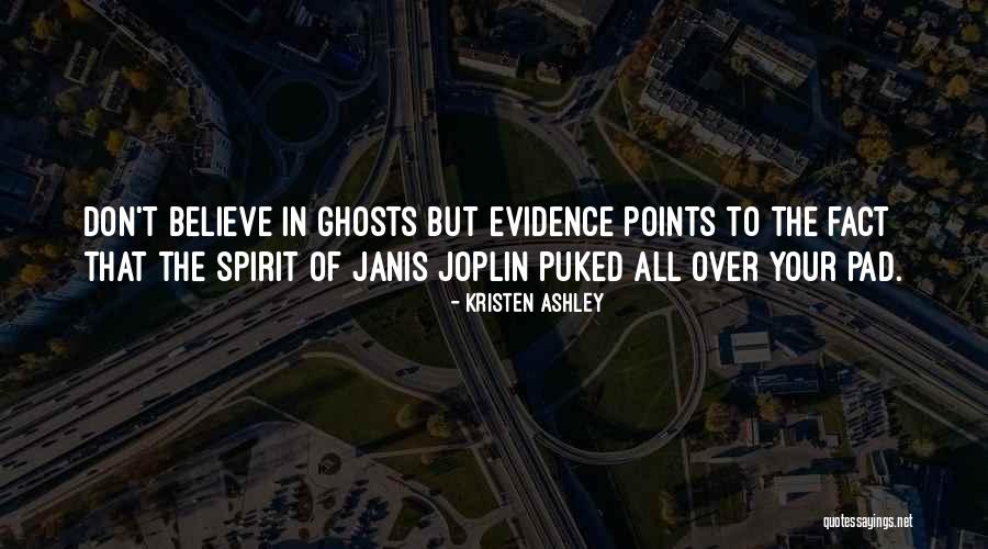 Do You Believe In Ghosts Quotes By Kristen Ashley Do You Believe In Ghosts Quotes By Kristen Ashley