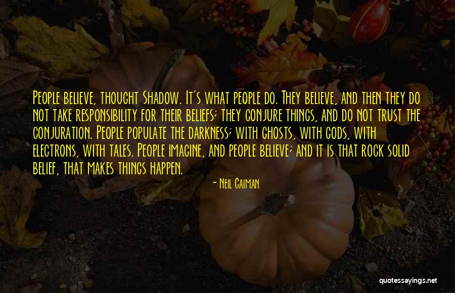 Do You Believe In Ghosts Quotes By Neil Gaiman Do You Believe In Ghosts Quotes By Neil Gaiman