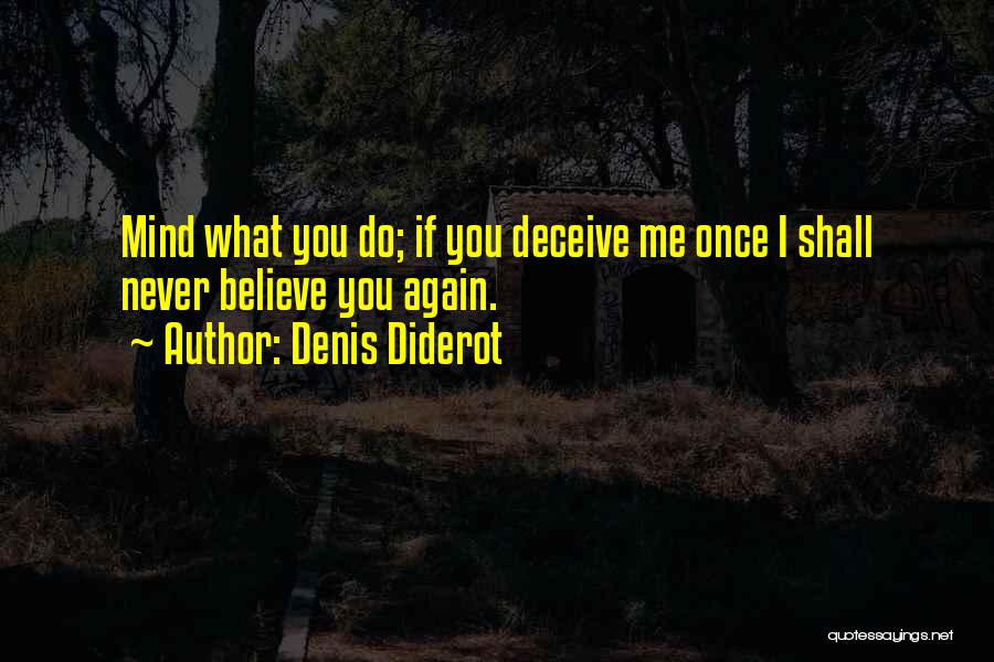 Do You Believe Me Quotes By Denis Diderot