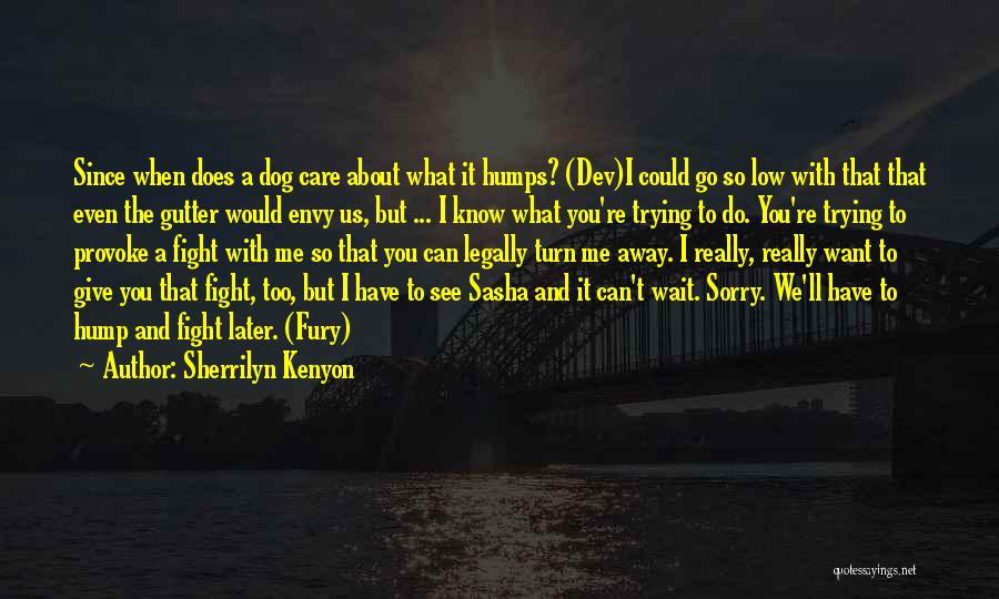Do You Care About Me Quotes By Sherrilyn Kenyon