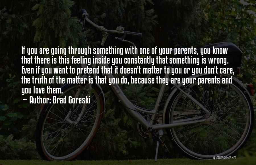 Do You Even Care Quotes By Brad Goreski