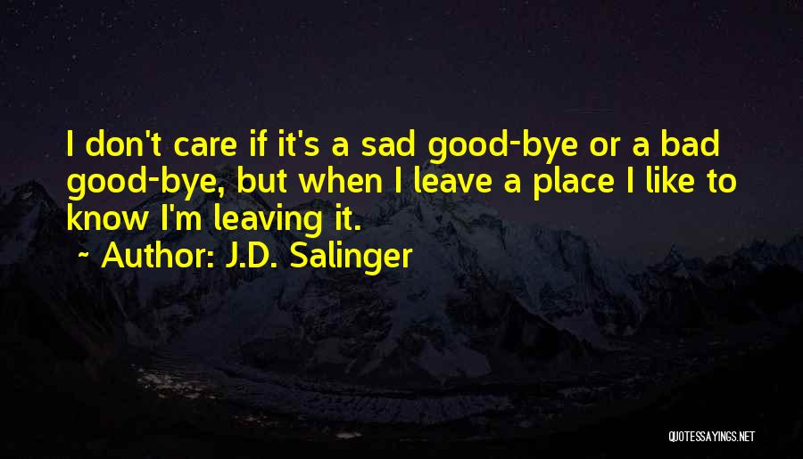 Do You Even Care Sad Quotes By J.D. Salinger