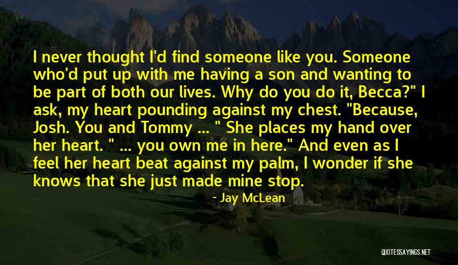 Do You Even Like Me Quotes By Jay McLean