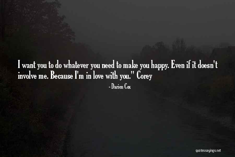 Do You Even Love Me Quotes By Darien Cox Do You Even Love Me Quotes By Darien Cox