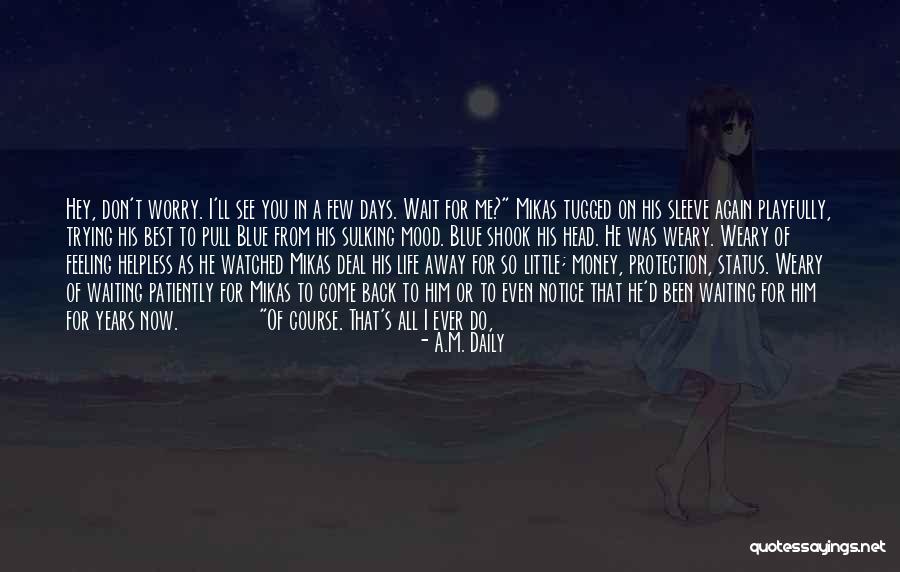 Do You Even Notice Me Quotes By A.M. Daily Do You Even Notice Me Quotes By A.M. Daily