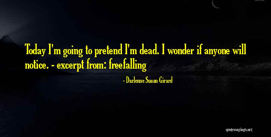 Do You Even Notice Me Quotes By Darlenne Susan Girard Do You Even Notice Me Quotes By Darlenne Susan Girard
