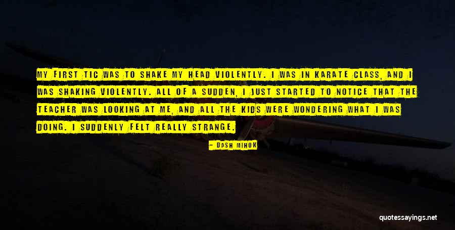 Do You Even Notice Me Quotes By Dash Mihok Do You Even Notice Me Quotes By Dash Mihok