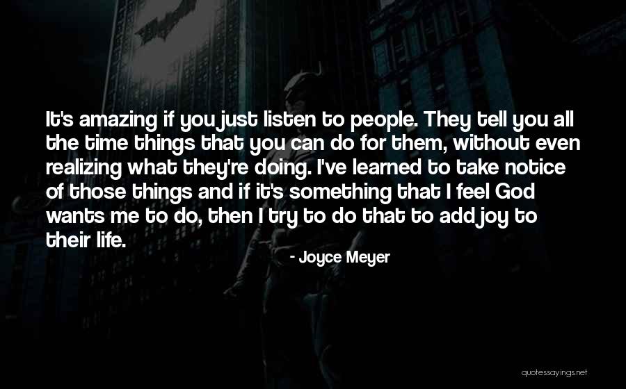 Do You Even Notice Me Quotes By Joyce Meyer Do You Even Notice Me Quotes By Joyce Meyer