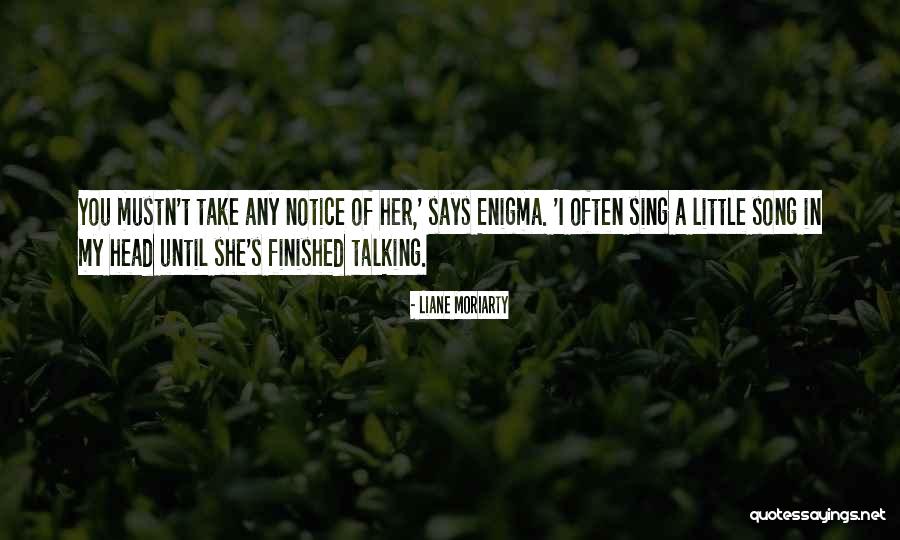 Do You Even Notice Me Quotes By Liane Moriarty Do You Even Notice Me Quotes By Liane Moriarty