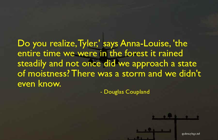 Do You Even Realize Quotes By Douglas Coupland Do You Even Realize Quotes By Douglas Coupland