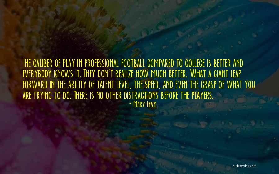 Do You Even Realize Quotes By Marv Levy Do You Even Realize Quotes By Marv Levy