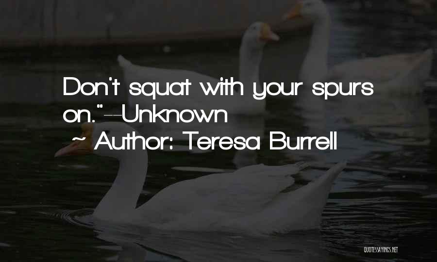 Do You Even Squat Quotes By Teresa Burrell