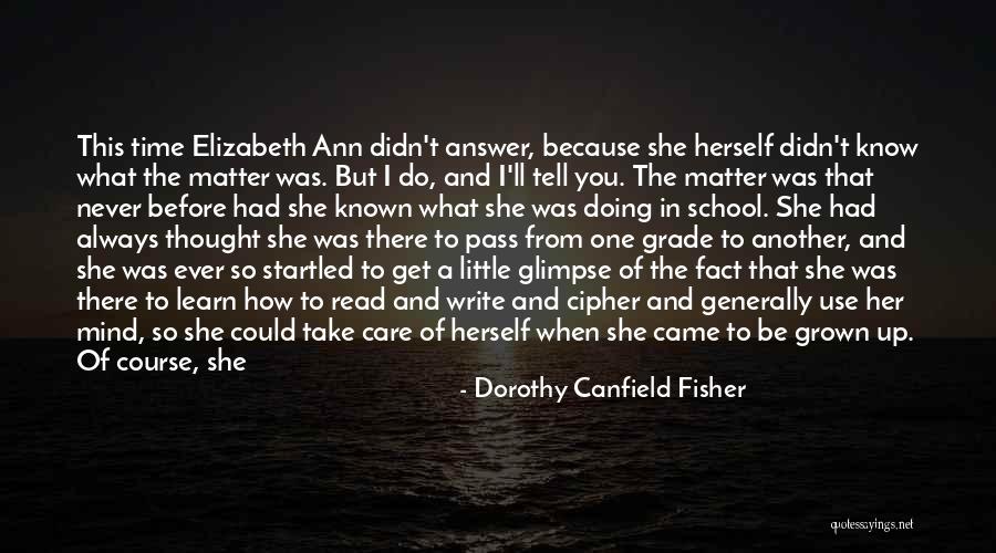 Do You Ever Feel Alone Quotes By Dorothy Canfield Fisher