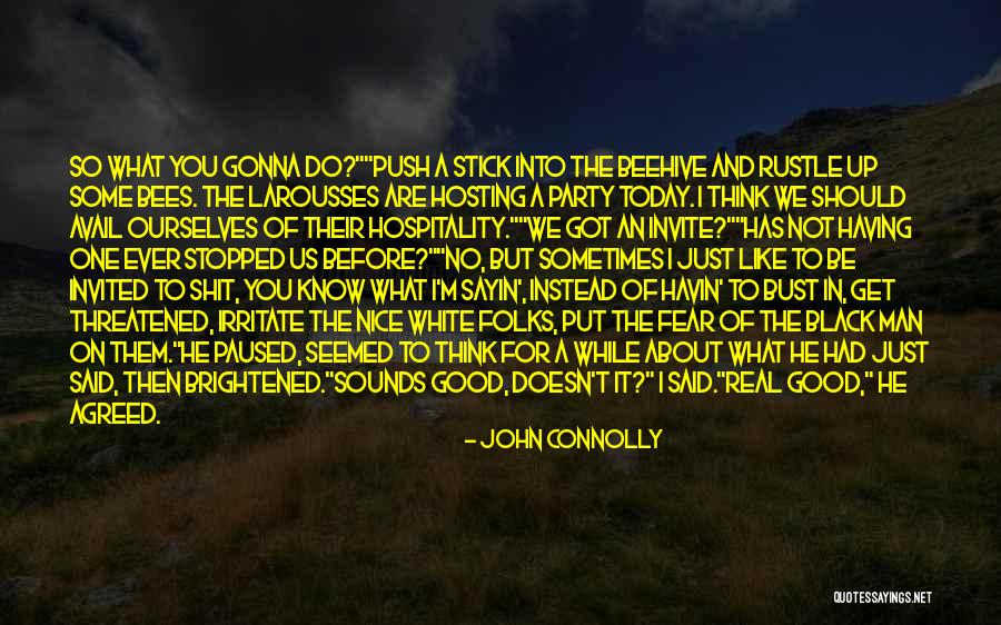 Do You Ever Just Quotes By John Connolly Do You Ever Just Quotes By John Connolly