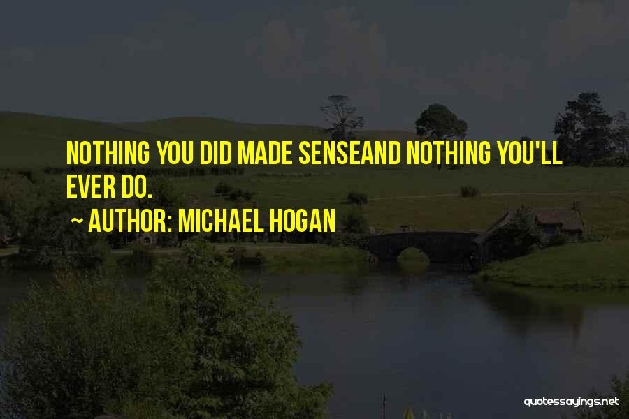 Do You Ever Sad Quotes By Michael Hogan