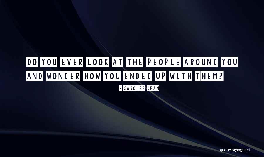 Do You Ever Wonder Quotes By Carolee Dean Do You Ever Wonder Quotes By Carolee Dean