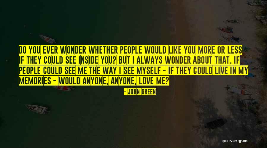 Do You Ever Wonder Quotes By John Green Do You Ever Wonder Quotes By John Green