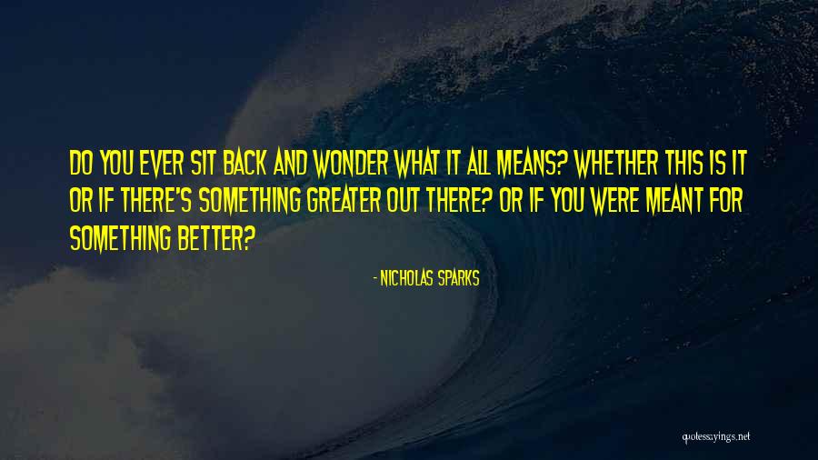 Do You Ever Wonder Quotes By Nicholas Sparks Do You Ever Wonder Quotes By Nicholas Sparks