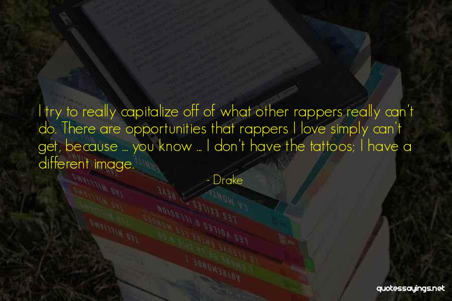 Do You Have To Capitalize Quotes By Drake Do You Have To Capitalize Quotes By Drake