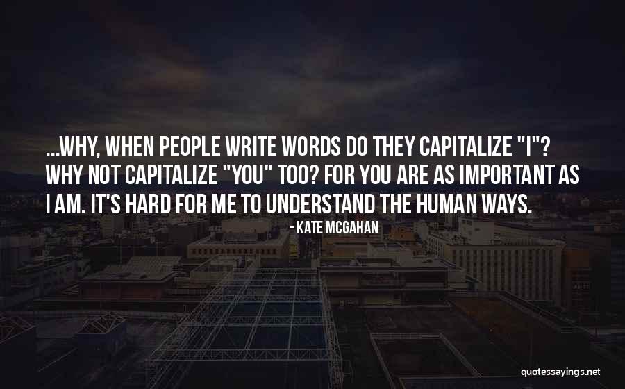 Do You Have To Capitalize Quotes By Kate McGahan Do You Have To Capitalize Quotes By Kate McGahan