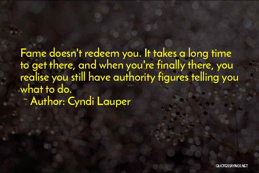 Do You Have What It Takes Quotes By Cyndi Lauper