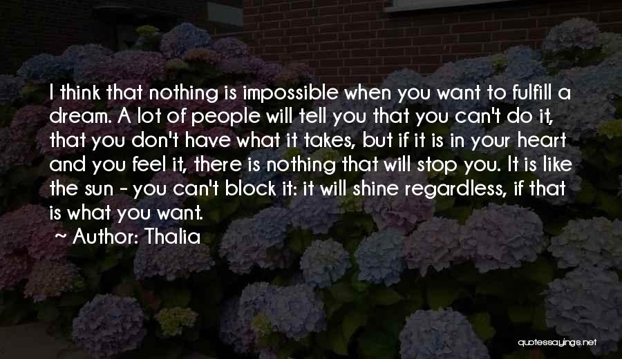 Do You Have What It Takes Quotes By Thalia