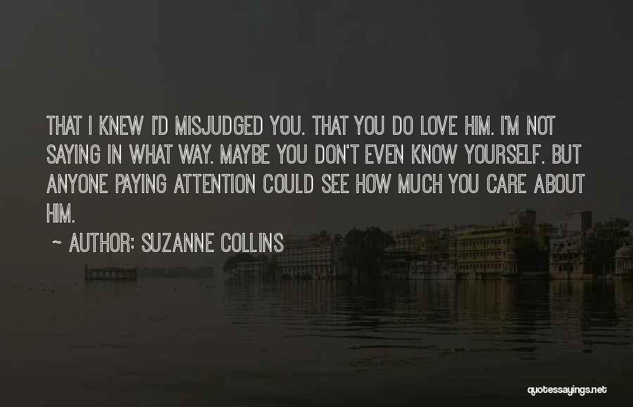 Do You Know How Much I Care Quotes By Suzanne Collins