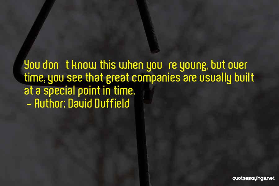 Do You Know How Special You Are Quotes By David Duffield