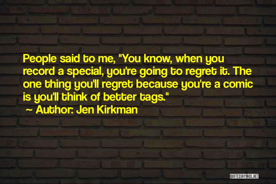 Do You Know How Special You Are Quotes By Jen Kirkman