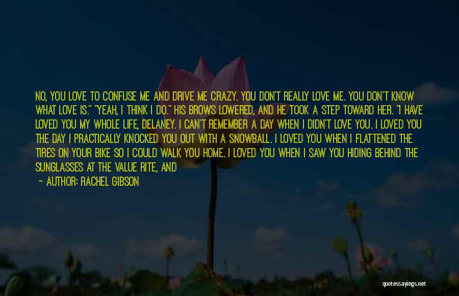 Do You Know I Love You Quotes By Rachel Gibson
