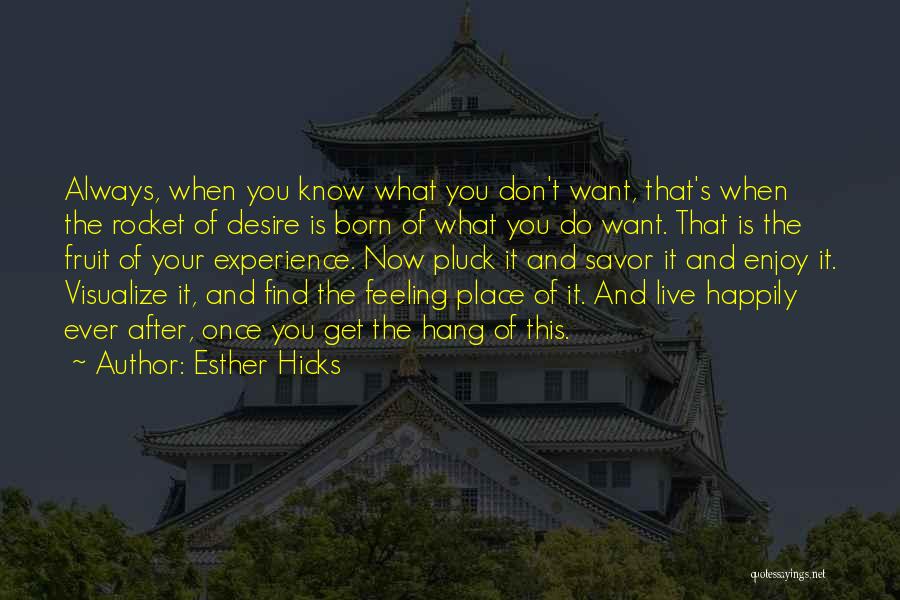 Do You Know That Quotes By Esther Hicks