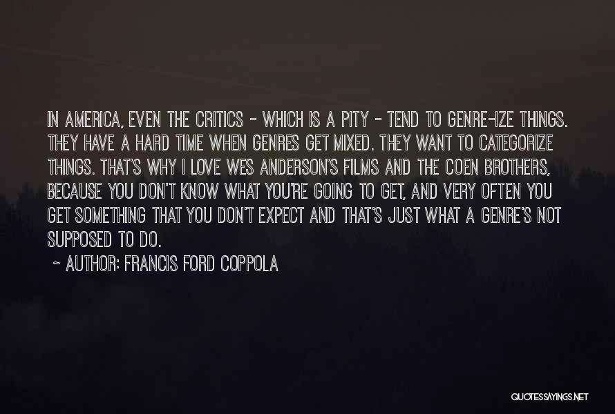 Do You Know What Love Is Quotes By Francis Ford Coppola