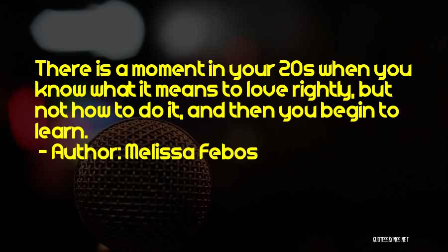 Do You Know What Love Is Quotes By Melissa Febos