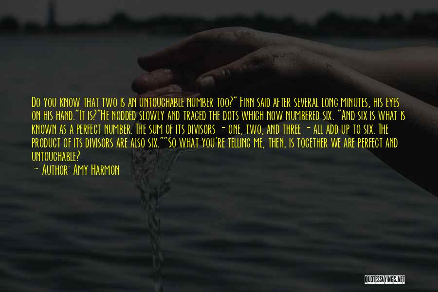 Do You Know What You Do To Me Quotes By Amy Harmon